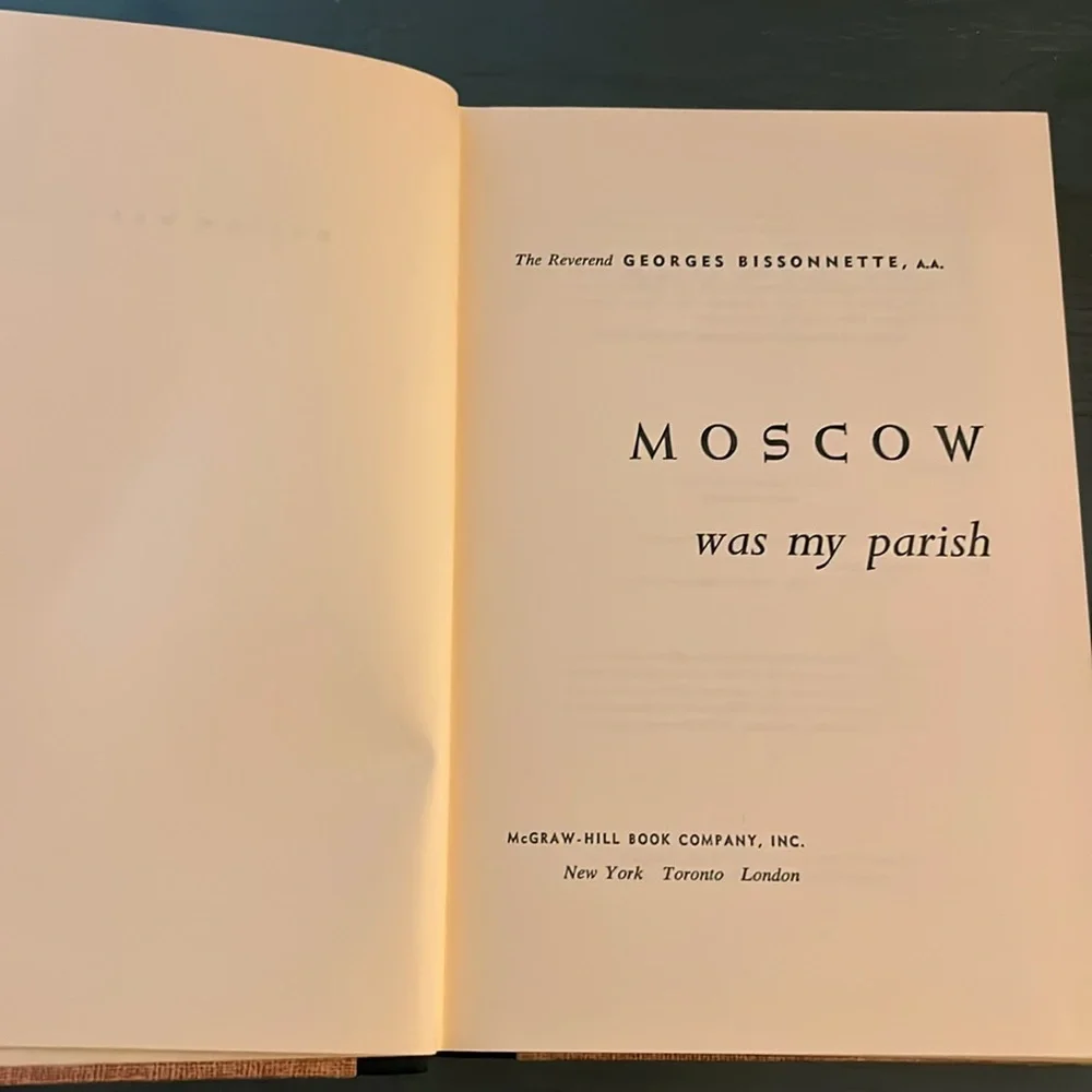 Moscow Was My Parish The Reverend Georges Bissonnette 1956McGraw 1st ed. Vintage